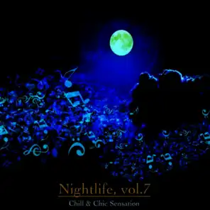 Nightlife, Vol. 7 - Chill & Chic Sensation