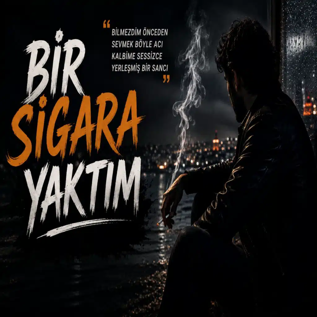 Bir Sigara Yaktım