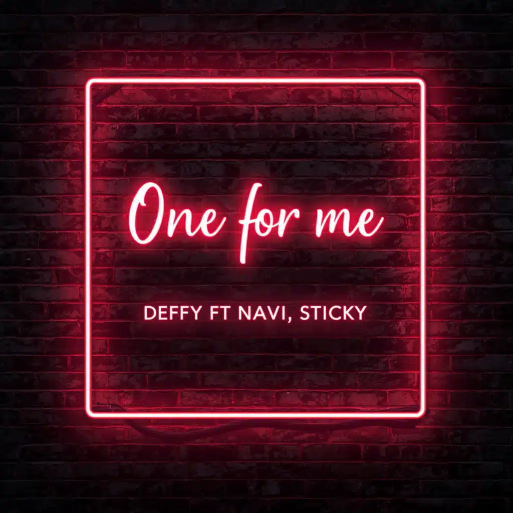 One for Me (feat. Navi & Sticky)