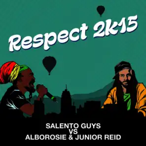 Respect 2K15 (Radio Edit) (Salento Guys Vs Alborosie & Junion Reid)