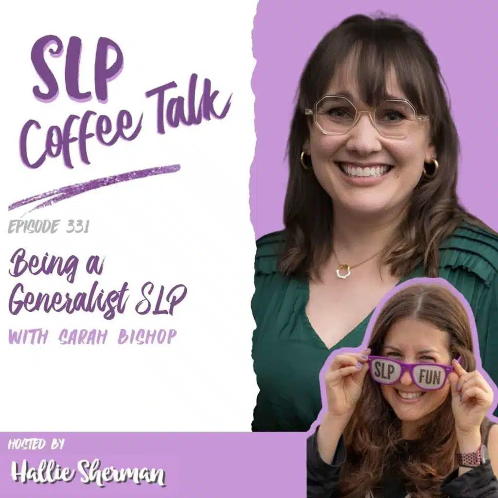Hallie chats with Sarah Bishop about being a generalist SLP