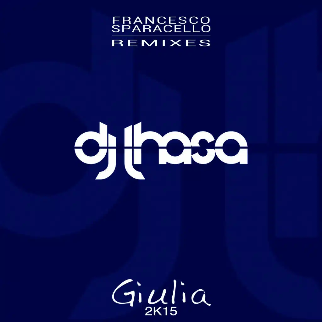 Giulia 2K15 - Remixes (feat. Francesco Sparacello)