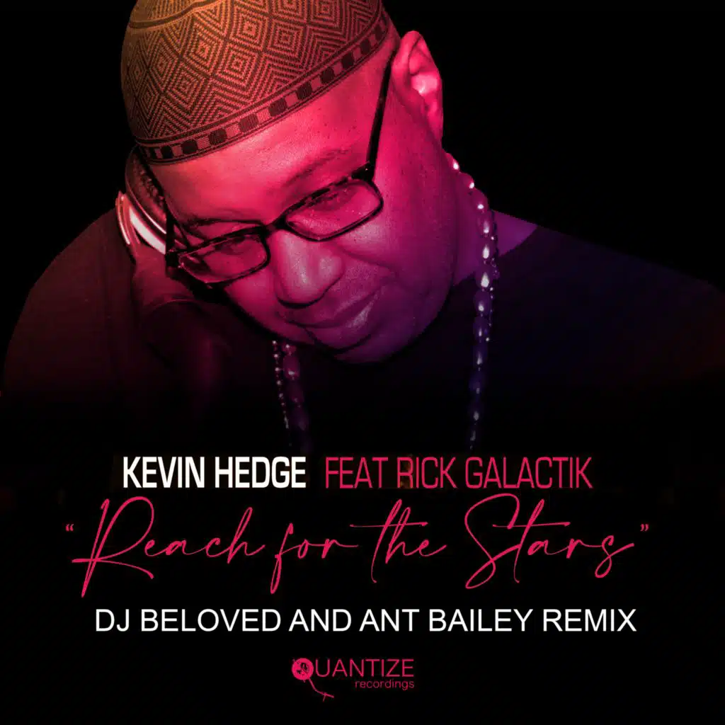 Reach For The Stars (The DJ Beloved & Ant Bailey Remix) [feat. Rick Galactik]