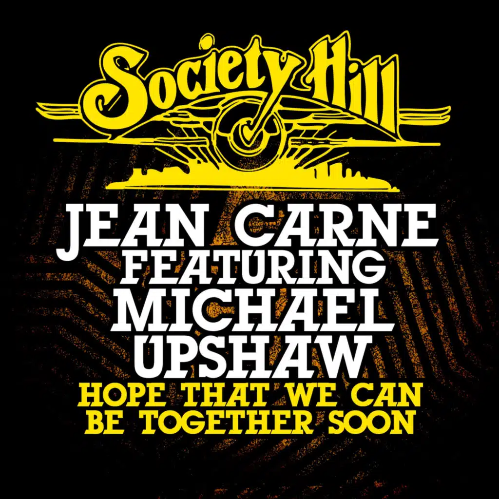 Hope That We Can Be Together Soon (feat. Michael Upshaw)