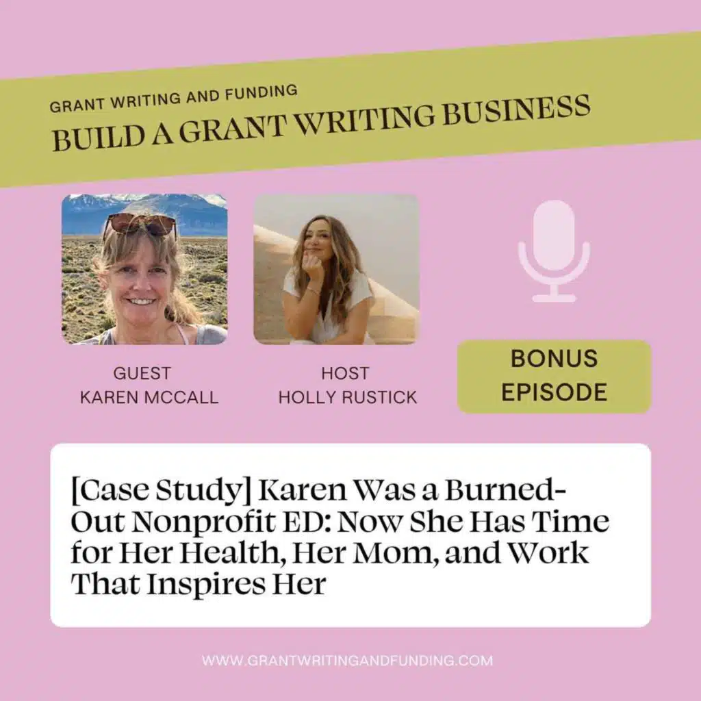 [Case Study] Karen Was a Burned-Out Nonprofit ED: Now She Has Time for Her Health, Her Mom, and Work That Inspires Her