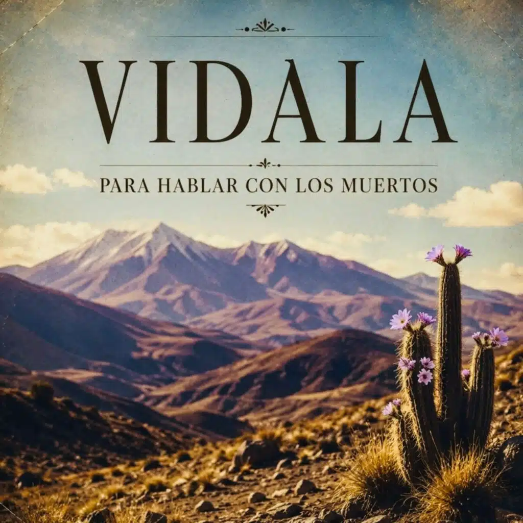VIDALA PARA HABLAR CON LOS MUERTOS (feat. Mauro Ciavattini & Sebastián Tozzola)