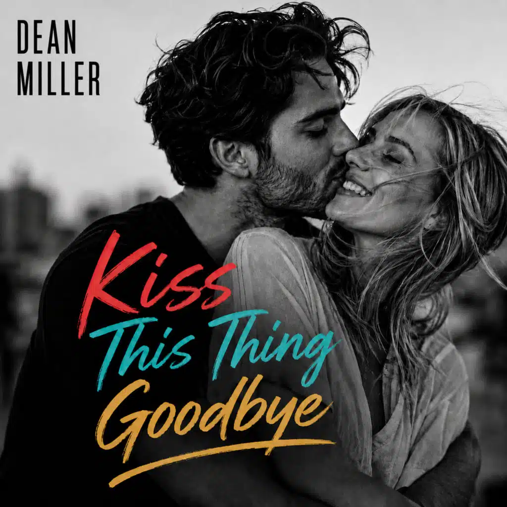 Kiss This Thing Goodbye