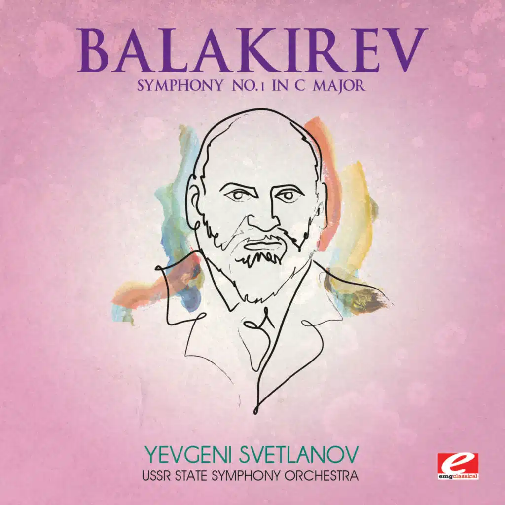 Balakirev: Symphony No. 1 in C Major (2013 Remastered Version)