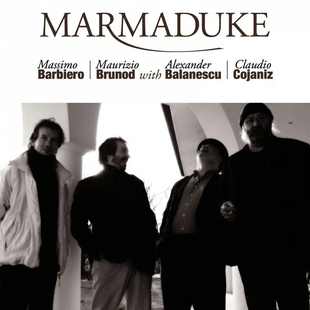 Marmaduke (Massimo Barbiero, Maurizio Brunod With Alexander Balanescu And Claudio Cojaniz)