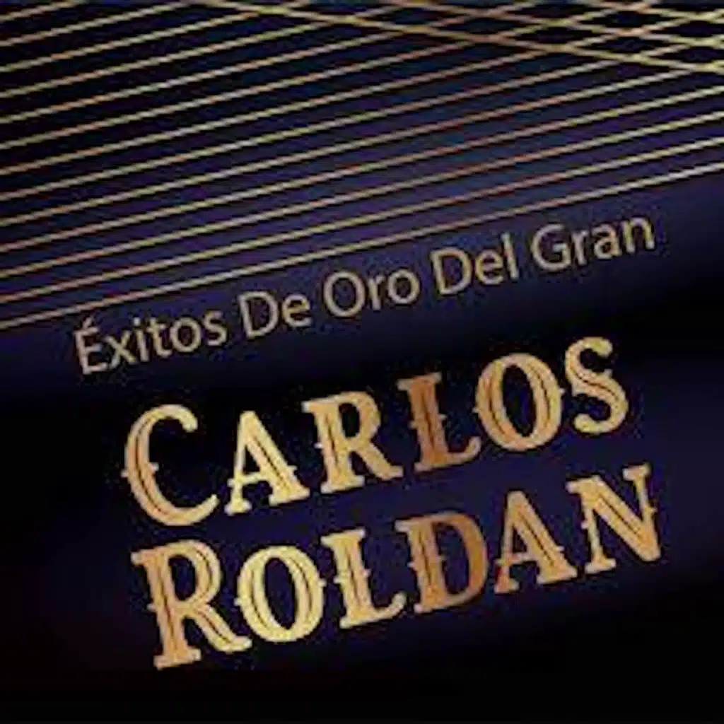 exitos De Oro Del Gran Carlos Roldan