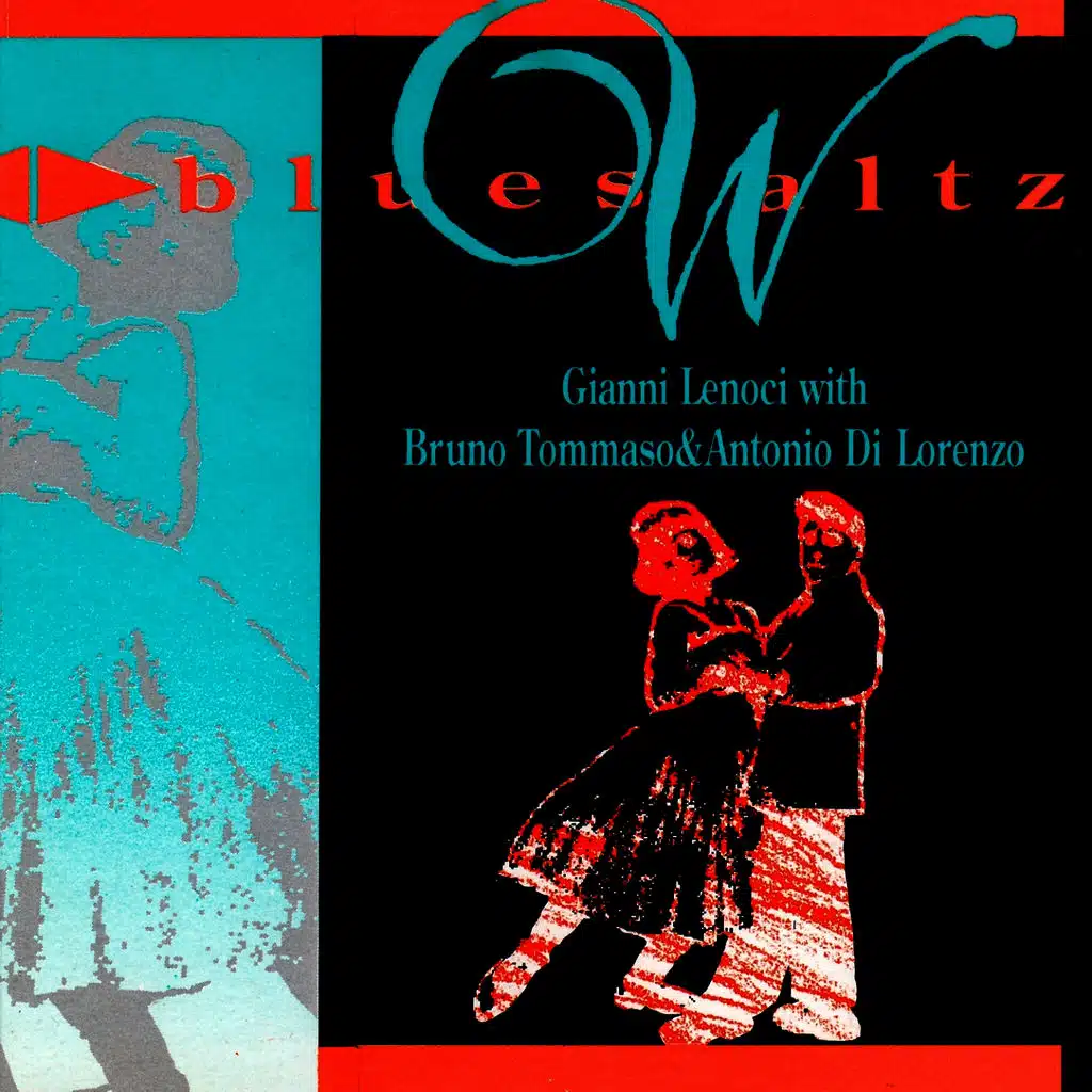 Blues Waltz (Gianni Lenoci With Bruno Tommaso & Antonio Di Lorenzo)