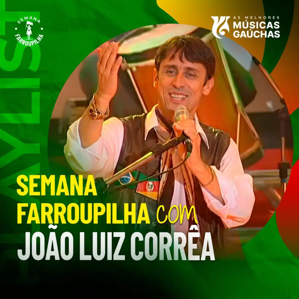 SEMANA FARROUPILHA COM JOÃO LUIZ CORRÊA 2026