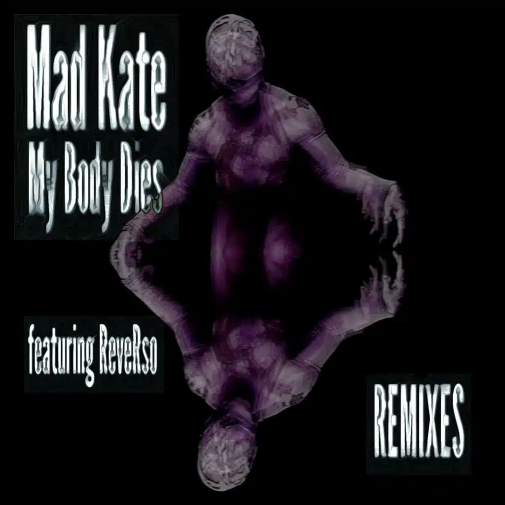 My Body Dies (Remixes) [feat. ReveRso]