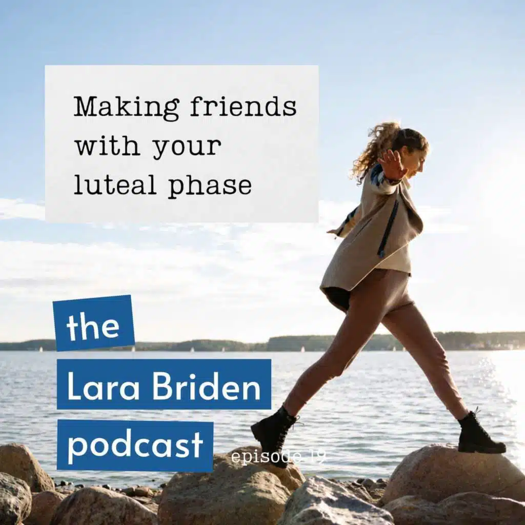 Making friends with your luteal phase