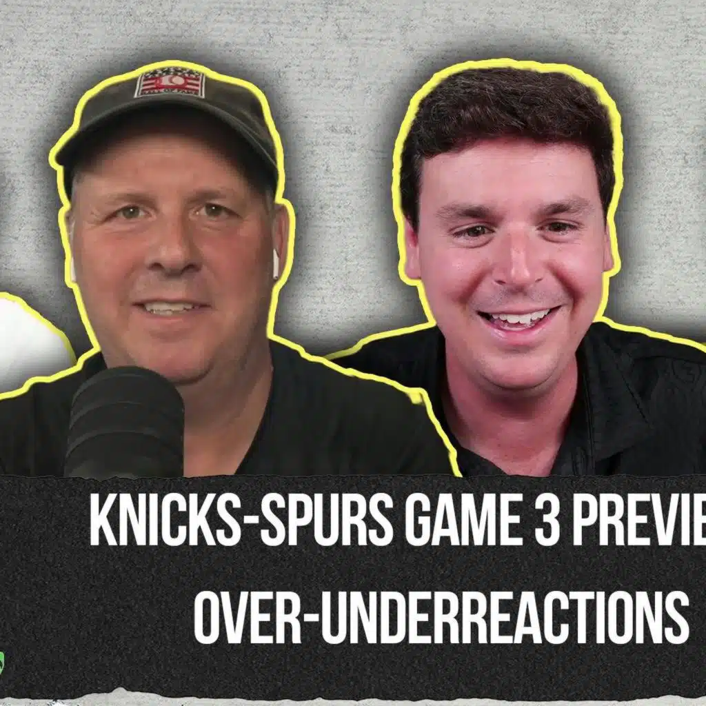 Knicks-Spurs Game 3 Preview and Over-Underreactions | The Ringer Gambling Show