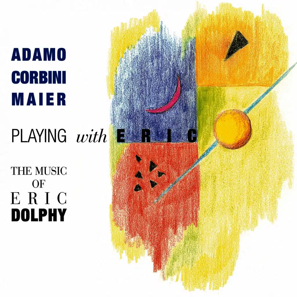 Playing with Eric (The Music of Eric Dolphy)
