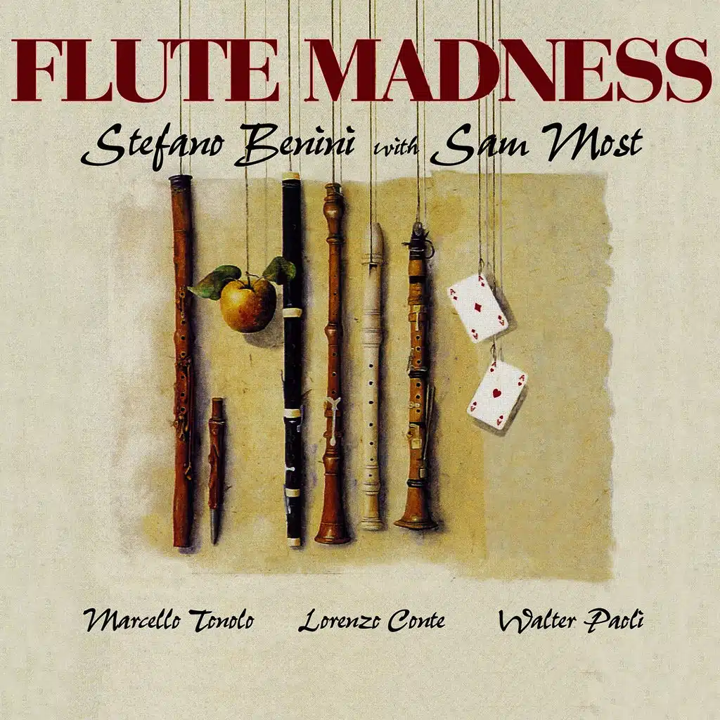 Flute Madness (Stefano Benini Quartet With Sam Most)