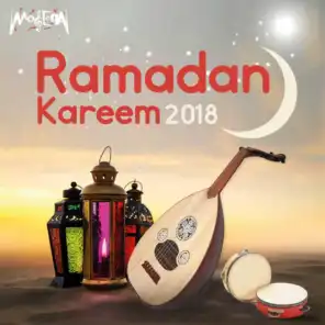 Ramadan Kareem 2018 (Islamic Chants)