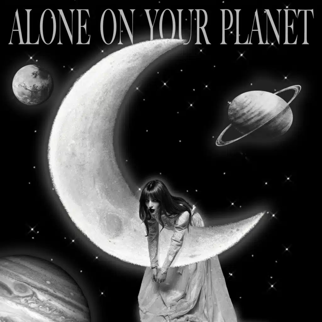 Alone On Your Planet