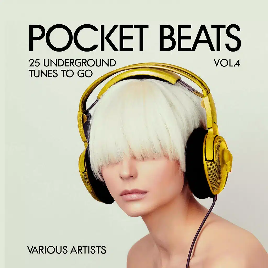Pocket Beats (25 Underground Tunes To Go), Vol. 4