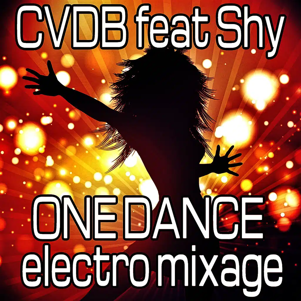 One Dance (Electro Mixage)