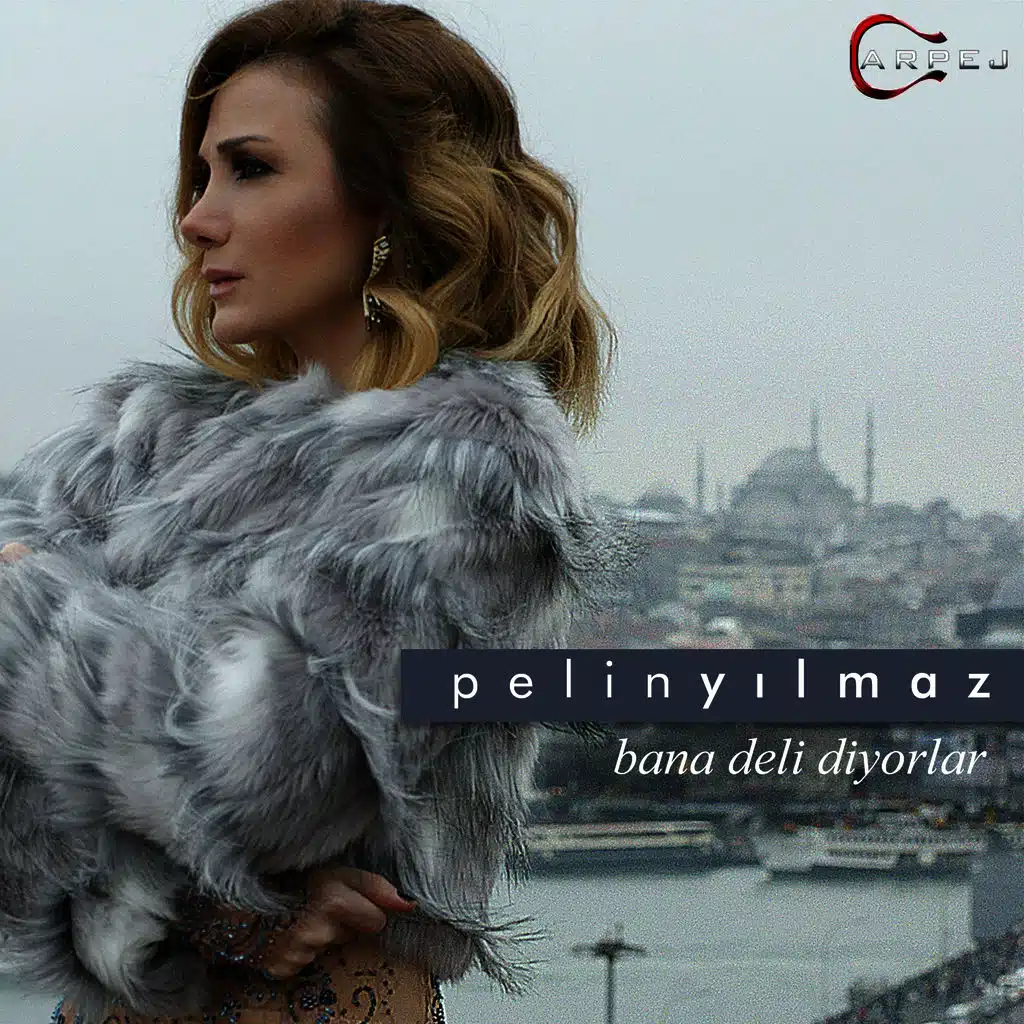 Bana Deli Diyorlar