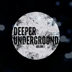 Deeper Underground, Vol. 1 (Deep House beyond the mainstream)