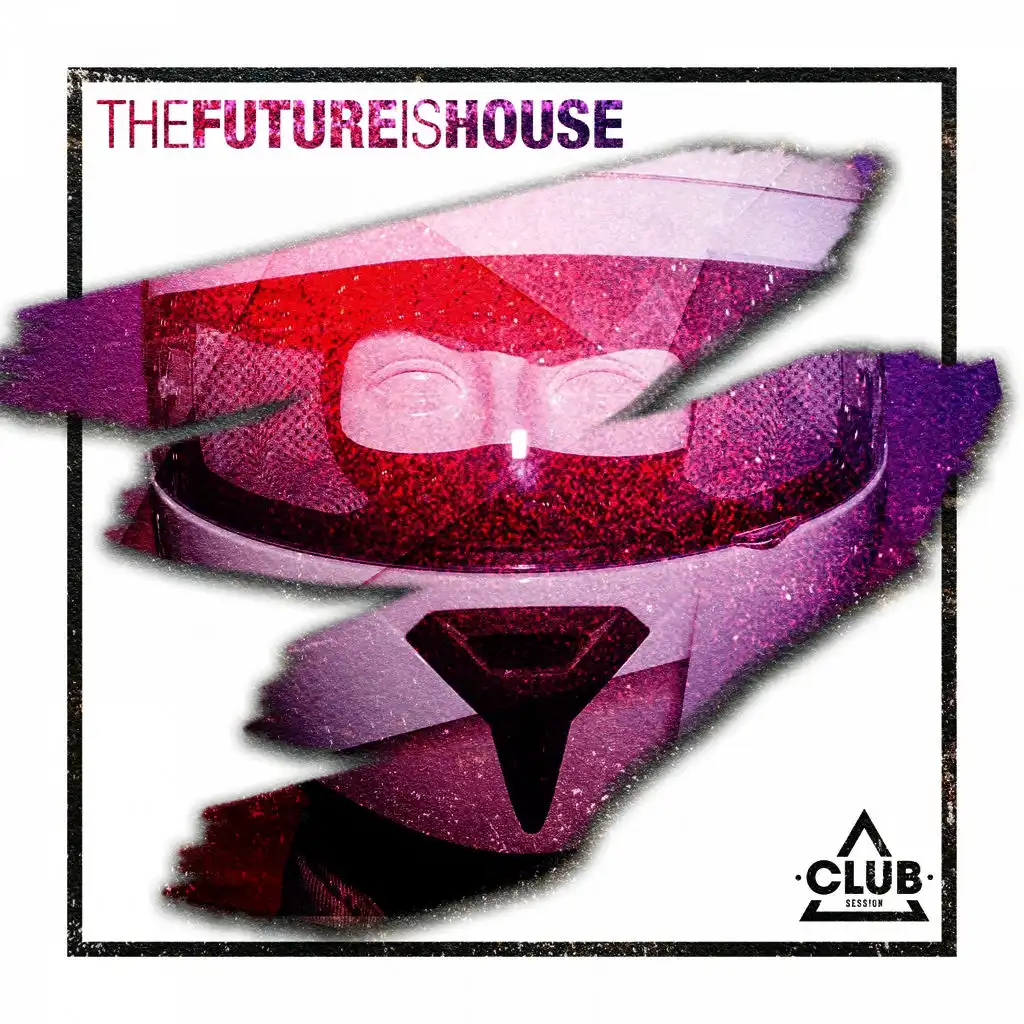 The Future is House