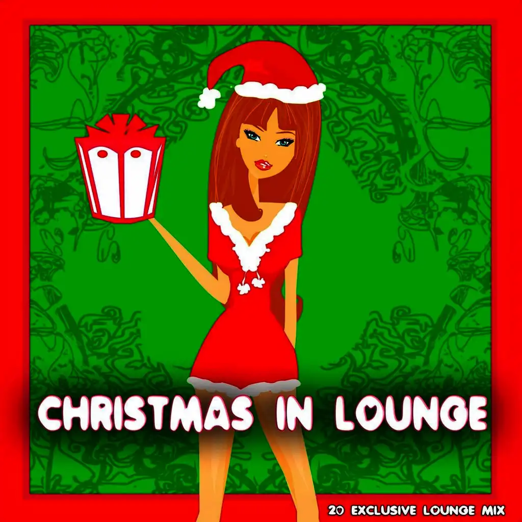 Christmas in Lounge - 20 Exclusive Lounge Mix