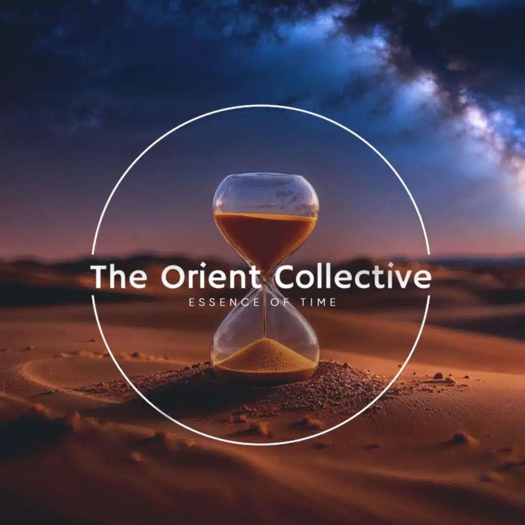The Orient Collective: Essence of Time