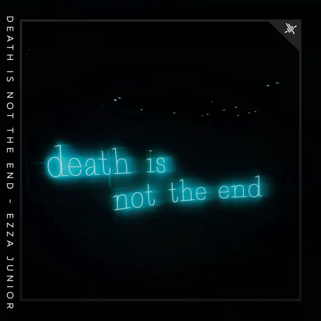 Death Is Not The End