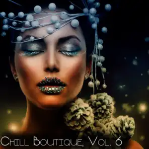 Chill Boutique, Vol. 6 - Essential Chill