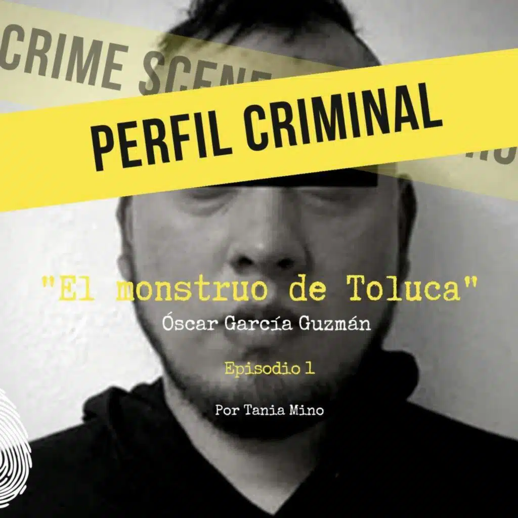 El monstruo de Toluca - Óscar García Guzmán
