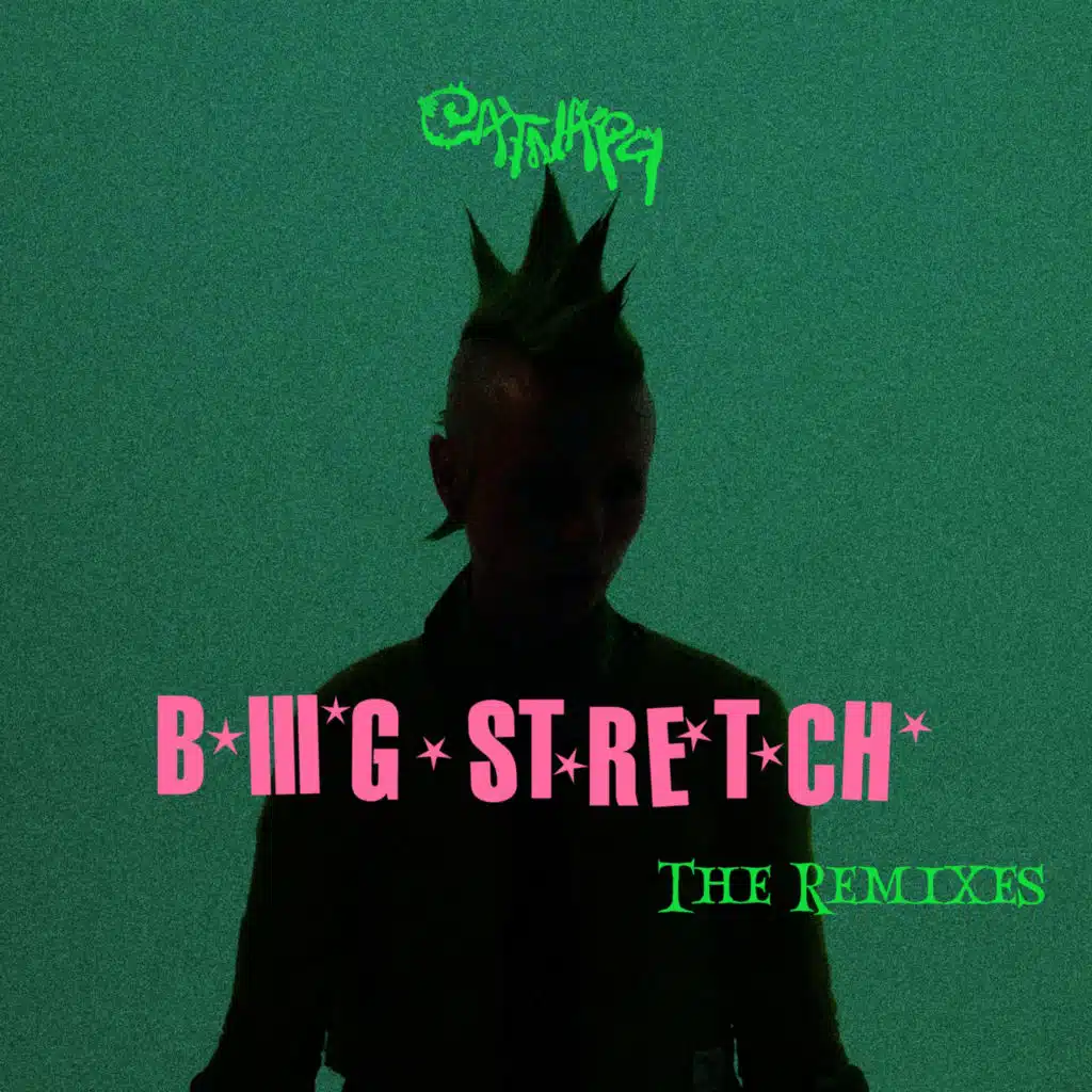 Biiig Stretch Remixes