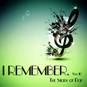 I Remember, Vol. 10 - The Story of Pop