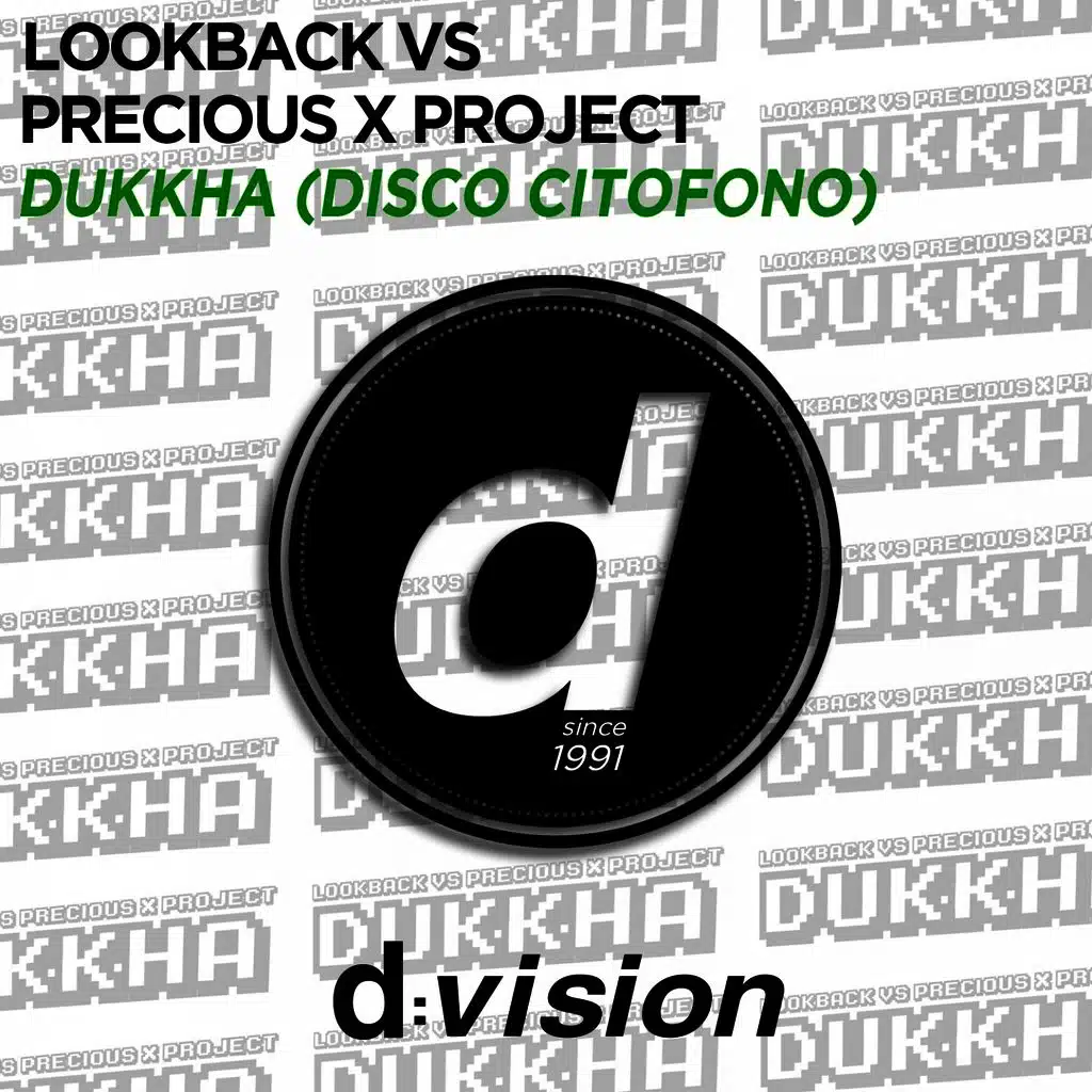 Dukkha (Disco Citofono) (Lookback Vs. Precious X Project)