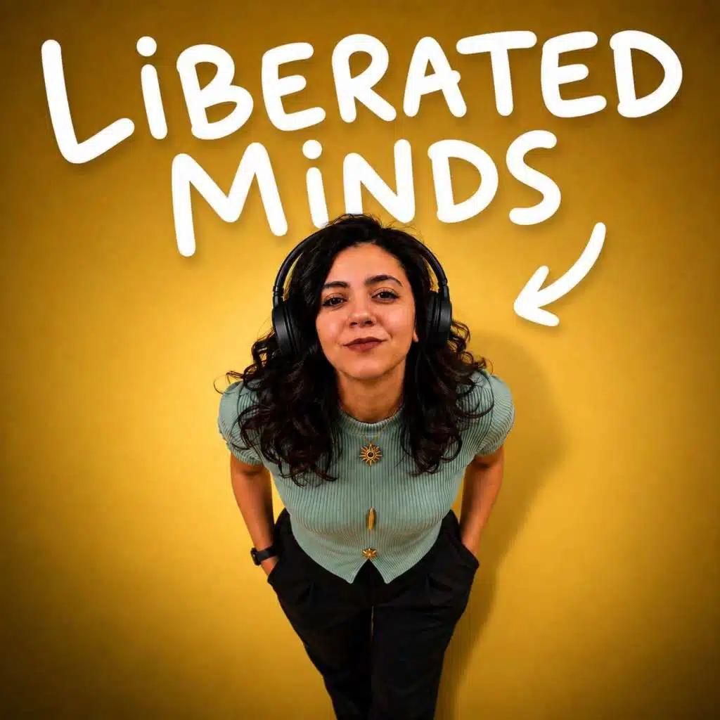 The Liberated Minds Podcast by Nadine Aly