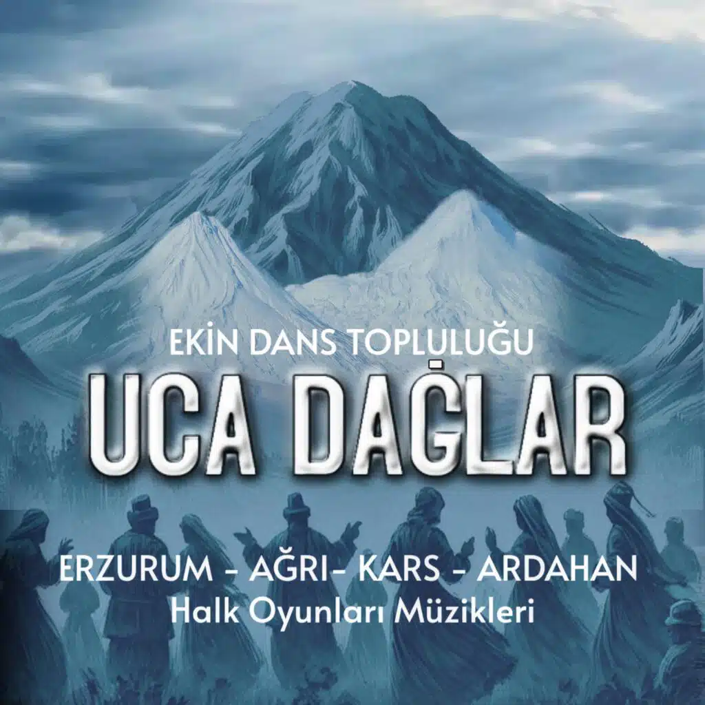 Uca Dağlar (Ekin Dans Topluluğu Müzikleri)