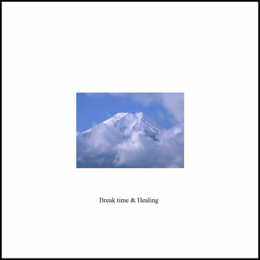 Break time and Healing - Single