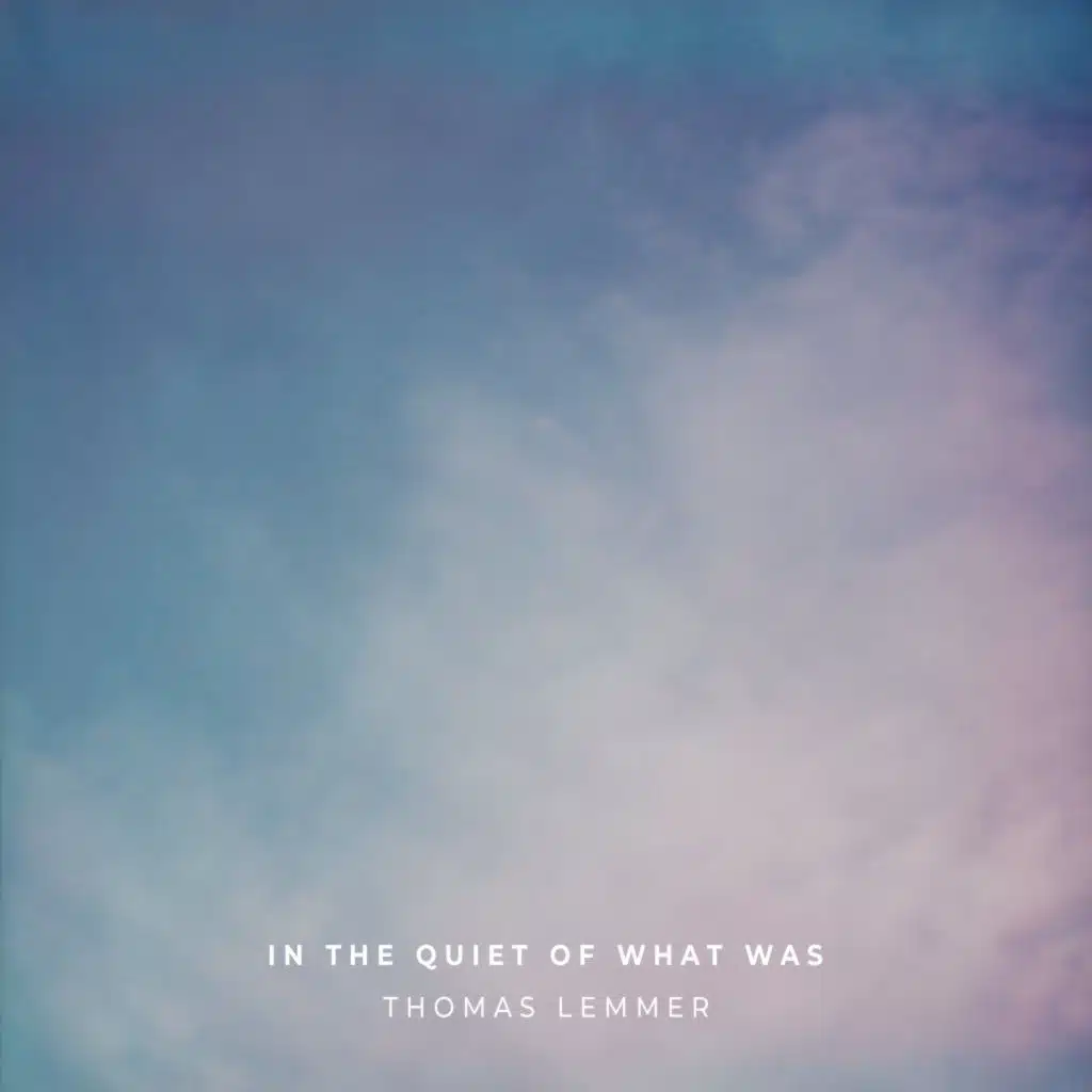 In the Quiet of What Was