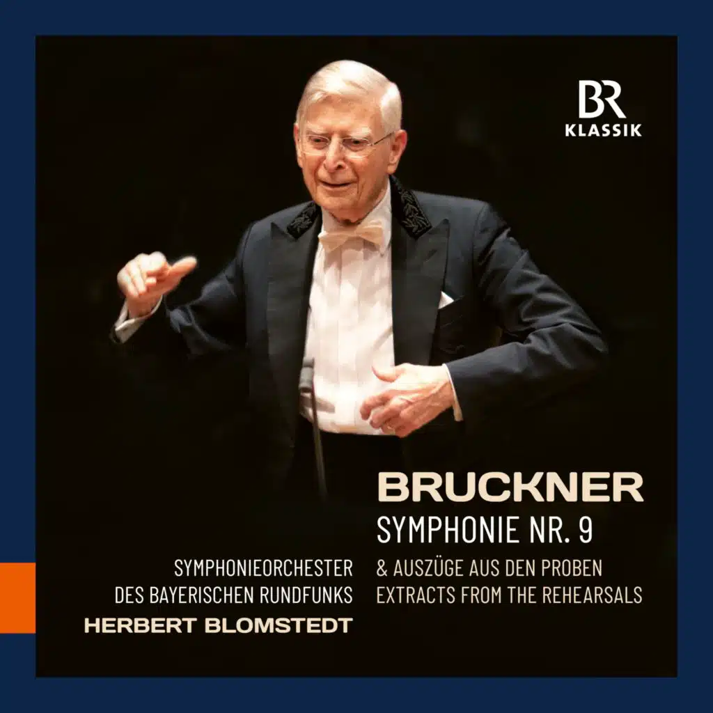 Bruckner: Symphony No. 9 in D Minor, WAB 109 & Extracts from the Rehearsal