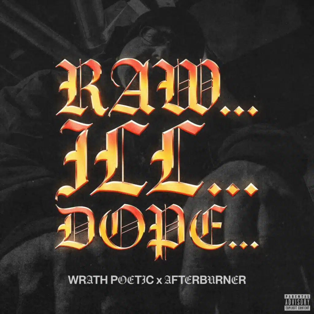 Raw... Ill... Dope...