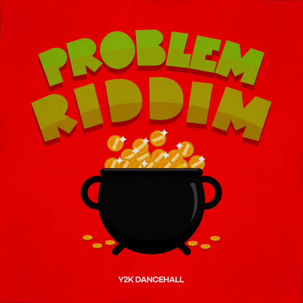 Y2K Dancehall: Problem Riddim