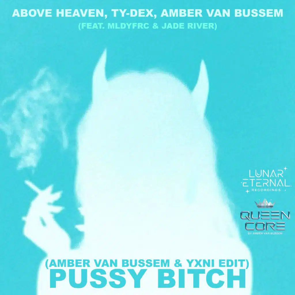 Pussy Bitch (Amber van Bussem & YXNI Edit)