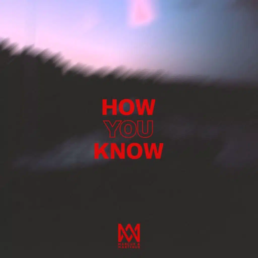 How you know