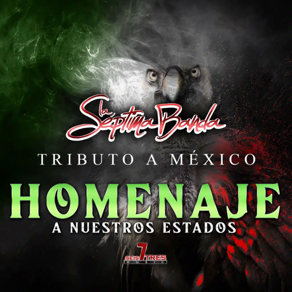 Tributo a México Homenaje a Nuestros Estados