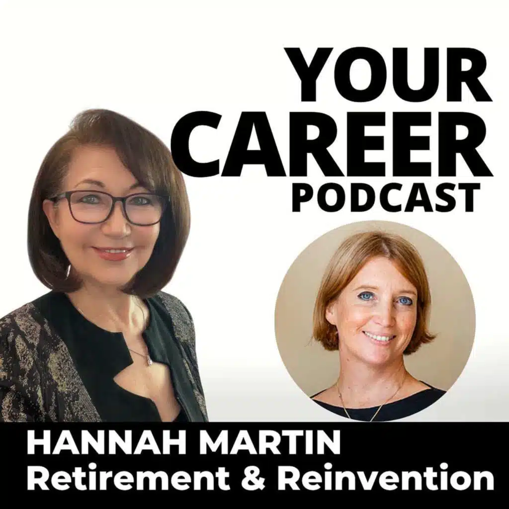 Career Reinvention, Retirement and Building a Richer Life with Hannah Martin and Jane Jackson