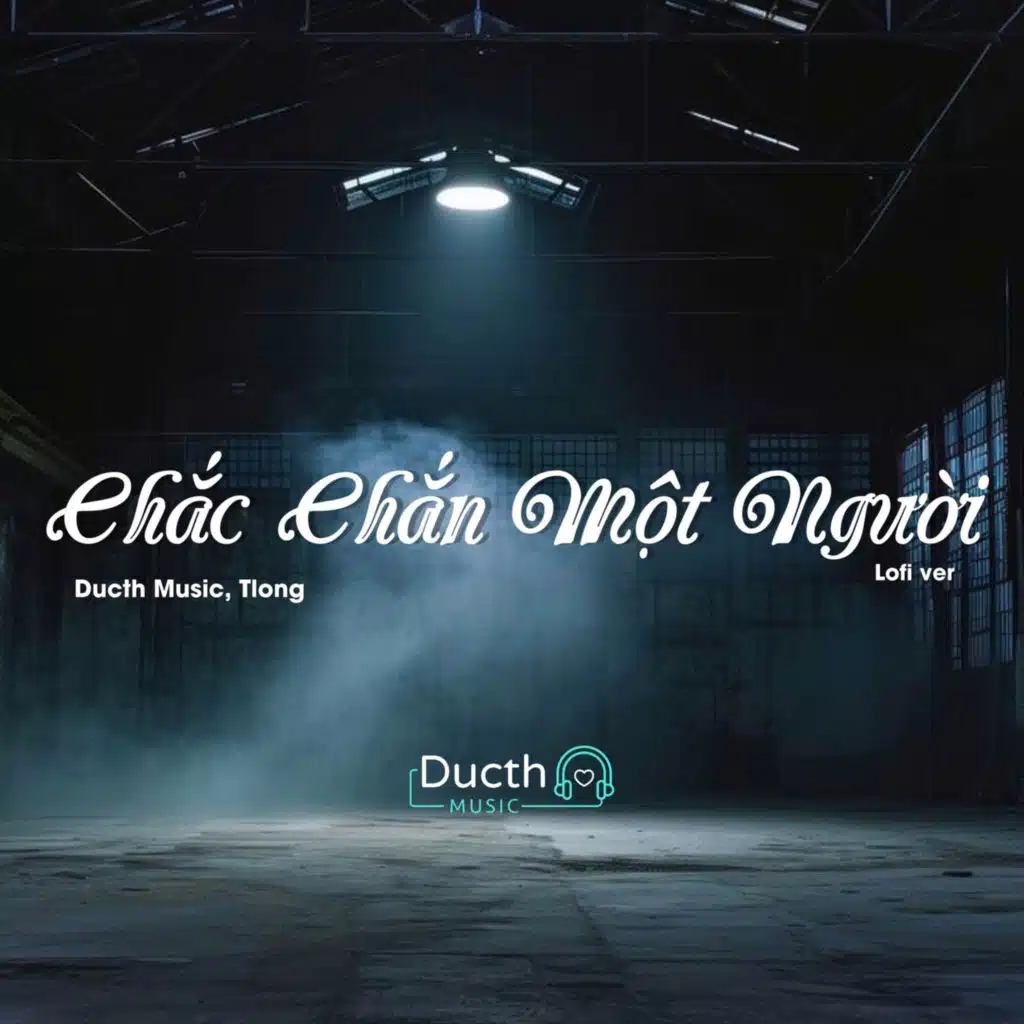 Chắc Chắn Một Người (Lofi Ver) [feat. Ducth Music]