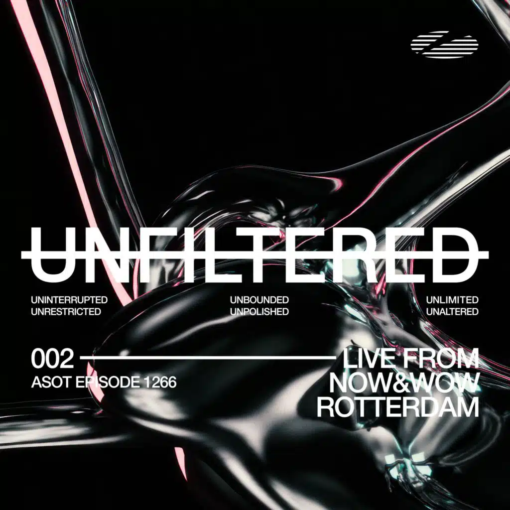 UNFILTERED 002 (Live from NOW&WOW Rotterdam)