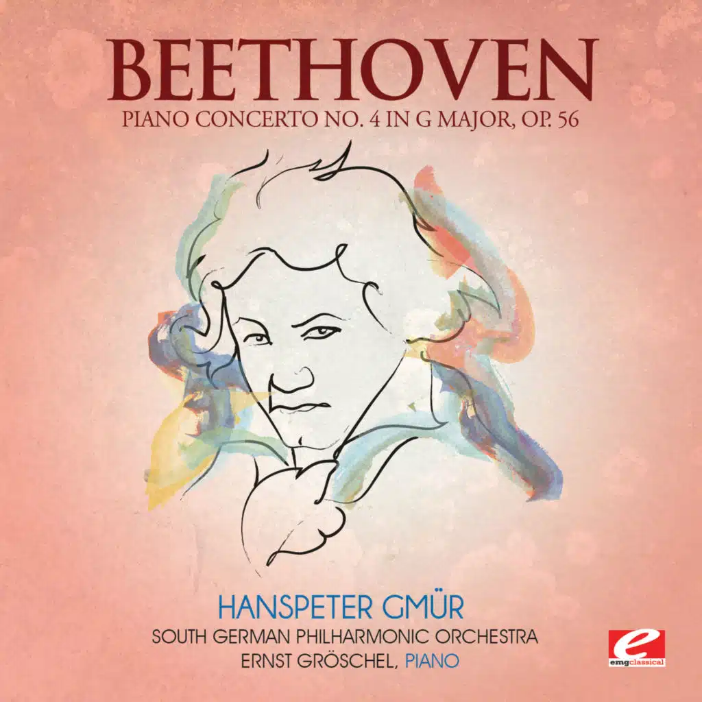 Beethoven: Piano Concerto No. 4 in G Major, Op. 56 (2013 Remastered Version)